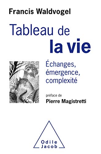 Beispielbild fr Le Tableau de la vie: changes, mergence,complexit zum Verkauf von medimops