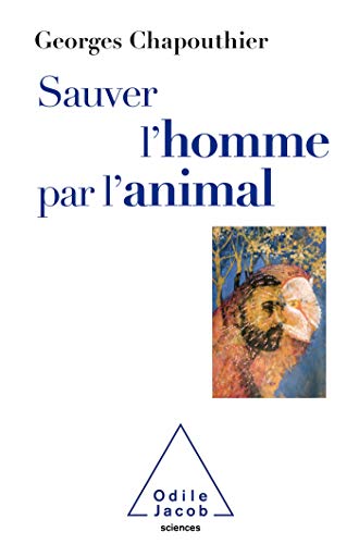 Beispielbild fr Sauver l'Homme par l'animal zum Verkauf von Ammareal