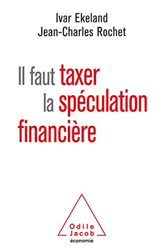 Stock image for Il faut taxer la spculation financire for sale by Ammareal