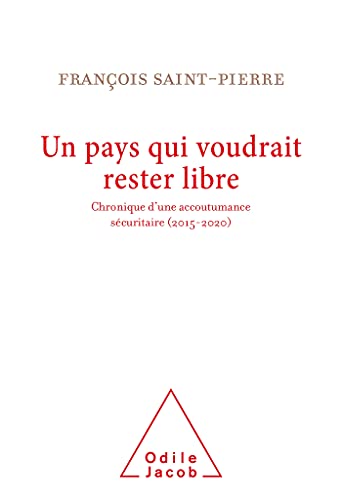 Beispielbild fr Un pays qui voudrait rester libre: Chronique d'une accoutumance scuritaire (2015-2020) zum Verkauf von Ammareal