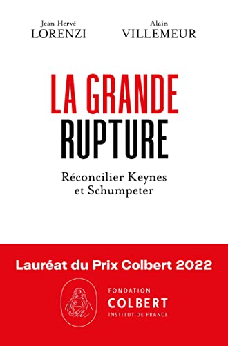 Beispielbild fr La Grande Rupture : Rconcilier Keynes Et Schumpeter zum Verkauf von RECYCLIVRE