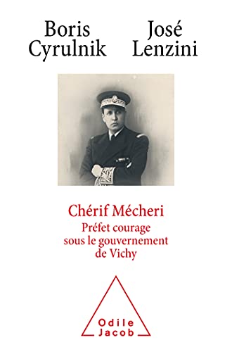 Beispielbild fr Chrif Mcheri : Prfet Courage Sous Le Gouvernement De Vichy zum Verkauf von RECYCLIVRE