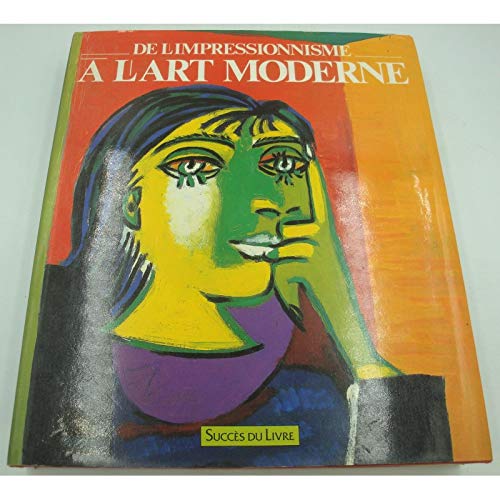 Stock image for De l'impressionnisme a l'art moderne for sale by Ammareal