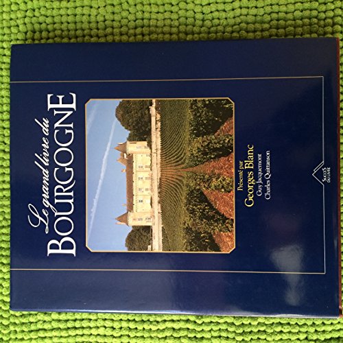 Imagen de archivo de Le Grand livre du bourgogne a la venta por Chapitre.com : livres et presse ancienne