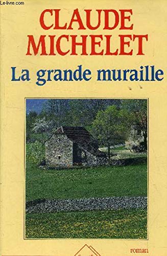 Beispielbild fr La grande muraille : roman zum Verkauf von Ammareal