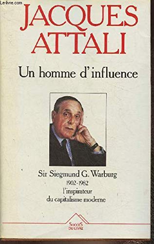 Stock image for Un homme d'influence : sir siegmund warburg (1902-1982) for sale by Ammareal