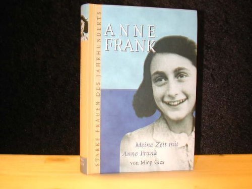 9782738203168: Anne Frank Remembered: The Story of the Woman Who Helped to Hide the Frank Family