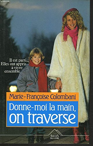 Stock image for Donne-moi la main, on traverse for sale by Librairie Th  la page