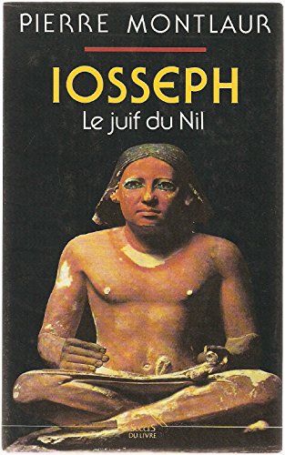 Stock image for Iosseph, le Juif du Nil for sale by Frederic Delbos