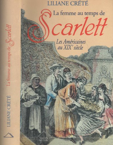 La Femme au Temps de Scarlett.