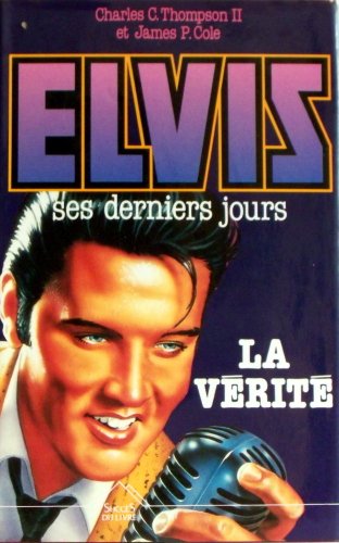 Beispielbild für Elvis : Ses derniers jours, la vérité zum Verkauf von medimops