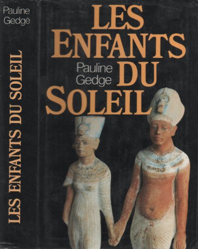 Les Enfants Du Soleil (9782738207180) by Pauline Gedge