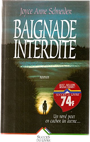 Beispielbild fr Baignade interdite - roman - un noye peut en cacher un autre zum Verkauf von Le-Livre