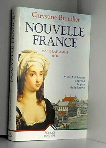 Stock image for Marie LaFlamme, Tome 2 : Nouvelle France for sale by Better World Books