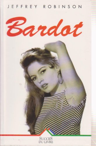 9782738209221: Bardot (premire bibliographie) (Livre 30 F (Sei)