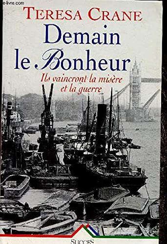 Demain le Bonheur Ils vaincront la misère et la guerre