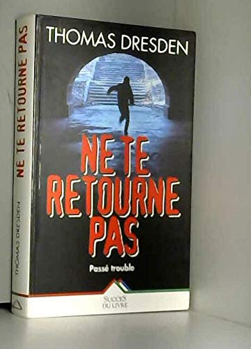 Stock image for Ne te retourne pas for sale by Chapitre.com : livres et presse ancienne