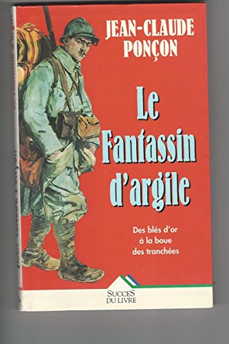 Beispielbild fr Le fantassin d'argile zum Verkauf von Goldstone Books