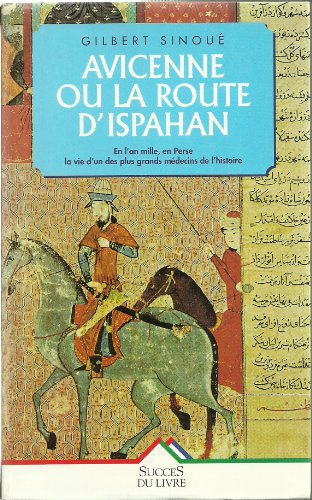 9782738210869: Avicenne ou la route d'ispahan (Livre 5 Euros ()