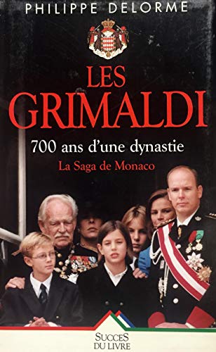 Beispielbild fr Les Grimaldi : 700 ans d'une dynastie zum Verkauf von Ammareal