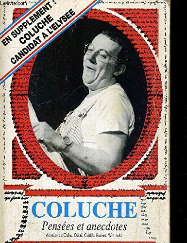 Imagen de archivo de Coluche. Penses et anecdotes a la venta por Ammareal