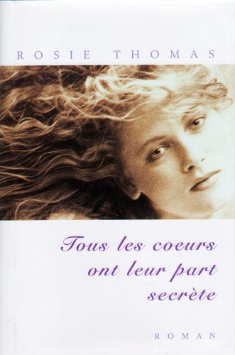 Stock image for Tous les coeurs ont leur part secrte for sale by Chapitre.com : livres et presse ancienne