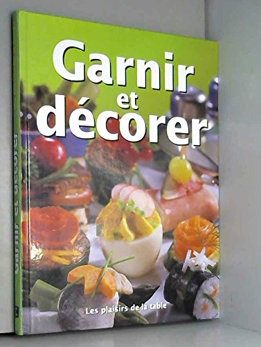 Imagen de archivo de Garnir et dcorer a la venta por Better World Books