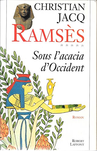 Beispielbild fr RAMSES V.5: SOUS L'ACACIA D' OCCIDENT zum Verkauf von Better World Books