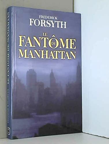 Beispielbild fr Le fantme de Manhattan zum Verkauf von Chapitre.com : livres et presse ancienne