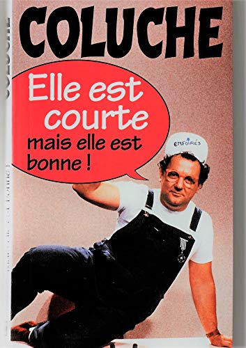 Beispielbild fr Elle est courte mais elle est bonne ! zum Verkauf von Chapitre.com : livres et presse ancienne
