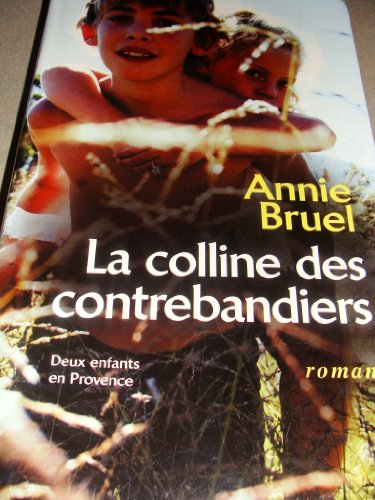 Beispielbild fr La colline des contrebandiers zum Verkauf von Ammareal