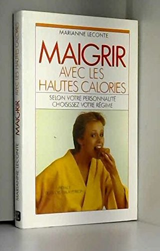 Stock image for Maigrir avec les Hautes Calories for sale by medimops