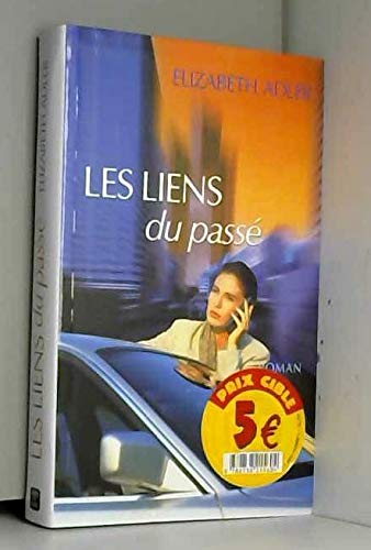 Beispielbild fr Les liens du pass zum Verkauf von Chapitre.com : livres et presse ancienne