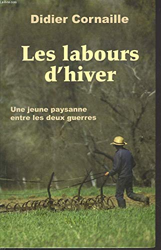 Beispielbild fr Les labours d'hiver zum Verkauf von A TOUT LIVRE