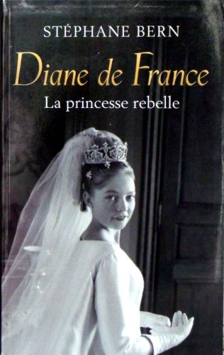 Beispielbild fr Diane de France, La Princesse rebelle zum Verkauf von PORCHEROT Gilles -SP.Rance