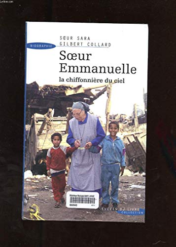 Beispielbild fr Soeur Emmanuelle : La chiffonnie&#x300;re du ciel zum Verkauf von Ammareal