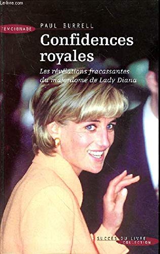 Stock image for Confidences royales: Les revelations fracassantes du majordome de Lady Diana for sale by medimops