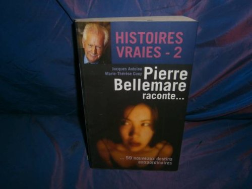 Beispielbild fr Histoires vraies tome 2 Bellemare zum Verkauf von LIVREAUTRESORSAS