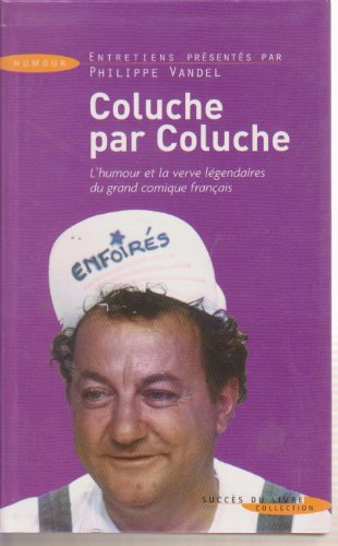 COLUCHE PAR COLUCHE