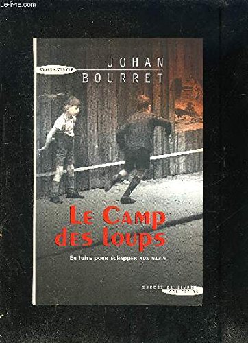 Beispielbild fr Le camp des loups zum Verkauf von Ammareal