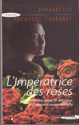 Stock image for L'IMPERATRICE DES ROSES for sale by Ammareal