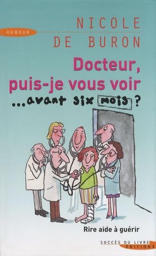 Imagen de archivo de Docteur, puis-je vous voir. avant six mois ? a la venta por AwesomeBooks