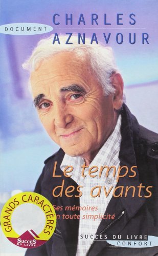 Stock image for Le temps des avants : Ses mmoires en toute simplicit for sale by Ammareal