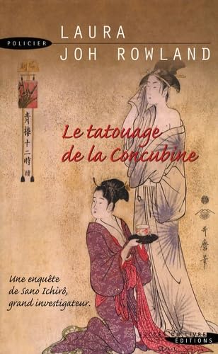 9782738223449: Le tatouage de la concubine: Une enqute de Sano Ichir, grand investigateur du Shogun