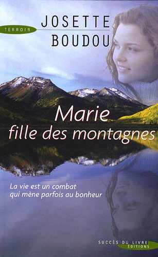 Beispielbild fr Marie, fille des montagnes zum Verkauf von Ammareal