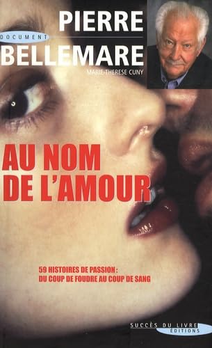 Beispielbild fr Au nom de l'amour : 59 histoires de passion zum Verkauf von medimops