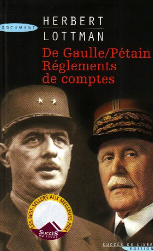 Beispielbild fr De Gaulle / Petain Reglements de Comptes zum Verkauf von Librairie Th  la page