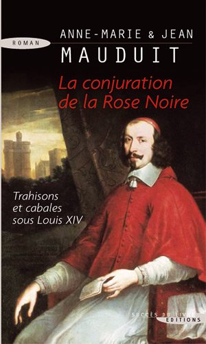 Beispielbild fr La Conjuration de la Rose Noire Mauduit, Anne-Marie et Mauduit, Jean zum Verkauf von BIBLIO-NET