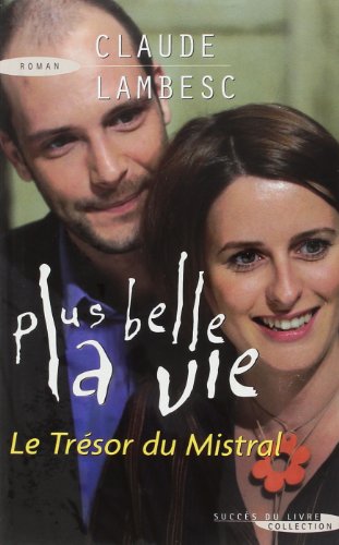 Stock image for Plus belle la vie: Le tresor du mistral for sale by BIBLIO-NET