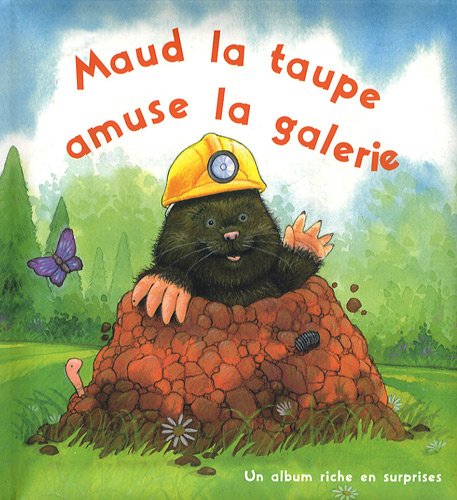 Beispielbild fr Maud la taupe amuse la galerie zum Verkauf von medimops